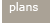 plans